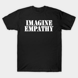 IMAGINE EMPATHY - Front T-Shirt